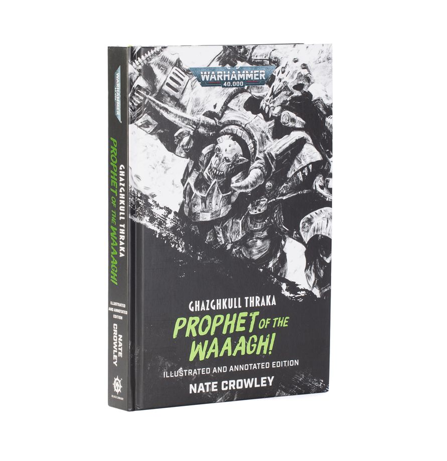 Ghazghkull Thraka Prophet of the Waaagh illustrated annotated hardback