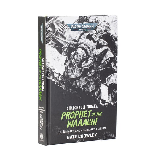 Ghazghkull Thraka Prophet of the Waaagh illustrated annotated hardback